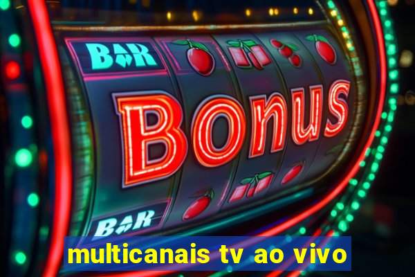 multicanais tv ao vivo